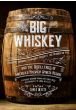 Big Whiskey